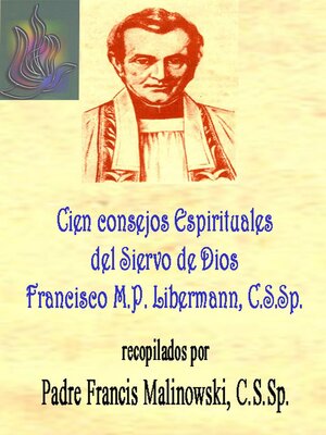 cover image of Cien Consejos del Siervo de Dios Padre Francisco María Pablo Libermann